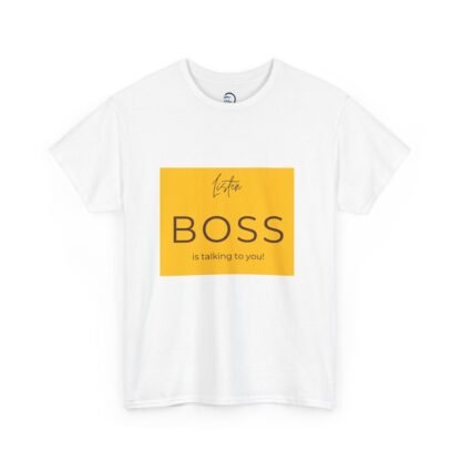 Teen Attitude Unisex Tee - Listen Boss is Talking to You - Image 3